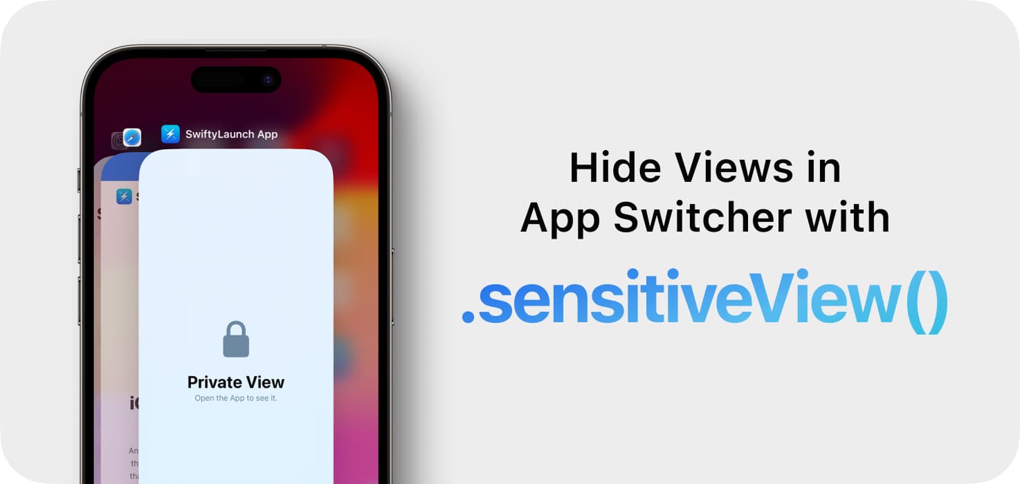 Introducing sensitiveView modifier